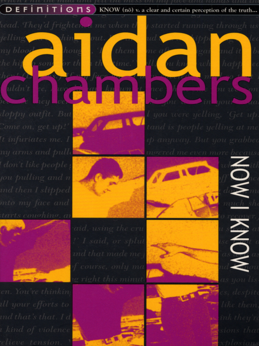 Title details for Now I Know by Aidan Chambers - Available